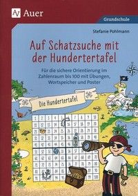 Auf Schatzsuche mit der Hundertertafel - Für die sichere Orientierung im Zahlenraum bis 100 mit Übungen, Wortspeicher und Poster - 2. Klasse