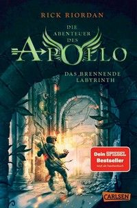 Das brennende Labyrinth - Die Abenteuer des Apollo (Bd. 3)