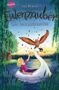 Der verwunschene See - Eulenzauber (Bd. 15)