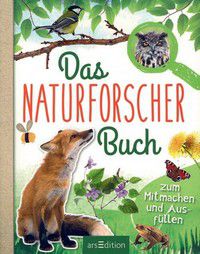 Das Naturforscher-Buch - Zum Mitmachen und Ausfüllen