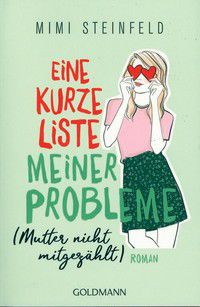 Eine kurze Liste meiner Probleme (Mutter nicht mitgezählt)