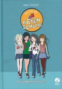 Freundinnen 4ever! - Der Club der roten Schuhe