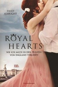 Royal Hearts - Wie ich mich in den Prinzen von England verliebte