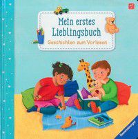 Mein erstes Lieblingsbuch: Geschichten zum Vorlesen