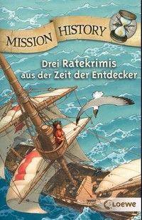 Drei Ratekrimis aus der Zeit der Entdecker - Mission History 