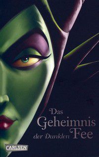 Das Geheimnis der dunklen Fee - Disney Villains