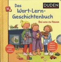 Das Wort-Lern-Geschichtenbuch: Bei uns zu Hause - Duden