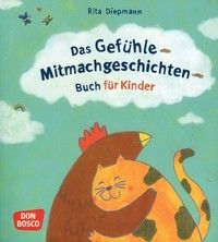 Das Gefühle-Mitmachgeschichten-Buch für Kinder