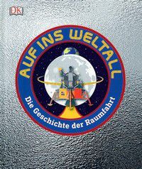 Auf ins Weltall - Die Geschichte der Raumfahrt