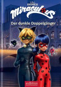 Der dunkle Doppelgänger - Miraculous (Bd. 2)