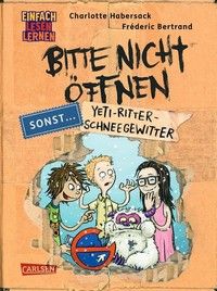 Yeti-Ritter-Schneegewitter - Bitte nicht öffnen, sonst … (Bd. 1)