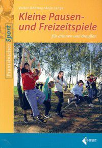 Kleine Pausen- und Freizeitspiele für drinnen und draußen