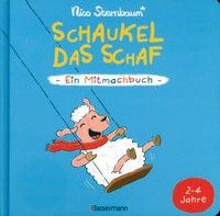 Schaukel das Schaf - Ein Mitmachbuch zum Schütteln, Schaukeln, Pusten, Klopfen und sehen, was dann passiert