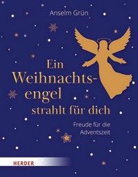 Ein Weihnachtsengel strahlt für dich - Freude für die Adventszeit