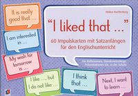 I liked that...- 60 Impulskarten mit Satzanfängen für den Englischunterricht