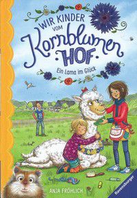 Ein Lama im Glück - Wir Kinder vom Kornblumenhof (Bd. 6)