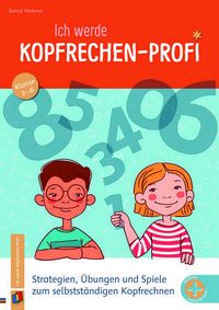 Ich werde Kopfrechen-Profi - Klasse 3-6