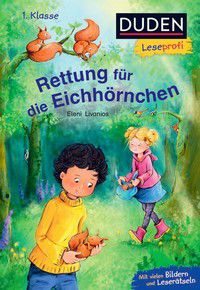 Rettung für die Eichhörnchen - Duden Leseprofi (Bd. 34)