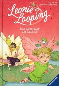 Das Abenteuer am Waldsee - Leonie Looping (Bd. 2)