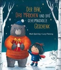 Der Bär, das Mädchen und das geheimnisvolle Geschenk