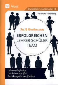 In 12 Wochen zum erfolgreichen Lehrer-Schüler-Team