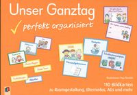 Unser Ganztag perfekt organisiert - 100 Bildkarten zu Raumgestaltung, Elterninfos, AGs und mehr