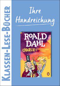 Charlie und die Schokoladenfabrik (Handreichung)