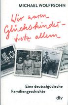 Wir waren Glückskinder - trotz allem