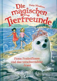 Fiona Funkelflosse und das verschwundene Juwel - Die magischen Tierfreunde (Bd. 20)