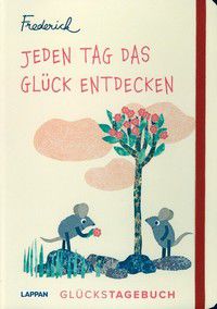 Jeden Tag das Glück entdecken – Glückstagebuch