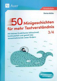 50 Minigeschichten für mehr Textverständnis Klasse 3/4