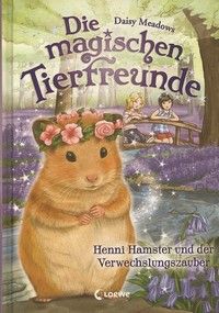 Henni Hamster und der Verwechslungszauber - Die magischen Tierfreunde (Bd. 9)