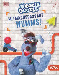 Mitmachspaß mit Wumms! - Woozle Goozle - Über 60 geniale Ideen gegen Langeweile