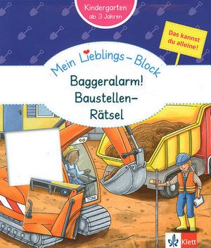 Baggeralarm! Baustellen-Rätsel - Mein Lieblings-Block 