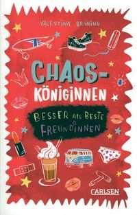 Besser als beste Freundinnen - Chaosköniginnen