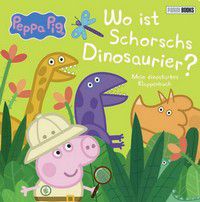 Wo ist Schorschs Dinosaurier? - Mein dinostarkes Klappenbuch - Peppa Pig