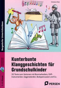 Kunterbunte Klanggeschichten für Grundschulkinder