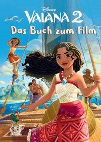 Vaiana 2 - Disney - Das Buch zum Film