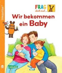 Wir bekommen ein Baby - Frag doch mal die Maus